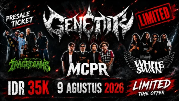 Genetik 2026 Presale Ticket Genetik 2026 Presale Ticket resmi. Saksikan Tragedians, MCPR, dan White Swan pada 9 Agustus 2026. Harga presale hanya IDR 35K.